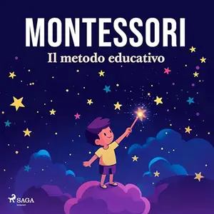 «Montessori? il metodo educativo» by Maria Montessori