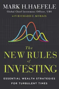 The New Rules of Investing: Essential Wealth Strategies for Turbulent Times