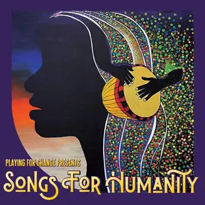 Playing for Change - Songs For Humanity (2024)