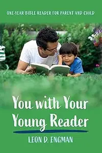 You with Your Young Reader: One-Year Bible Reader for Parent and Child