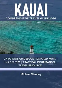 KAUAI COMPREHENSIVE TRAVEL GUIDE 2024