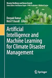 Artificial Intelligence and Machine Learning for Climate Disaster Management