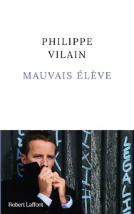 Philippe Vilain, "Mauvais élève"