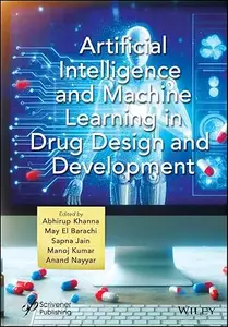 Artificial Intelligence and Machine Learning in Drug Design and Development