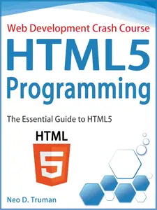 HTML5 Programming: The Essential Guide to HTML5