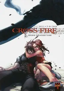Cross Fire - Tome 3 - Mourir et laisser vivre