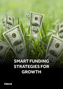 Smart Funding Strategies for Growth: Navigating Startup Investments and Market Expansion