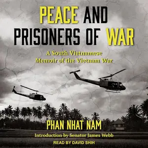 Peace and Prisoners of War: A South Vietnamese Memoir of the Vietnam War