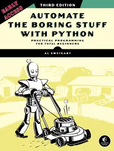 Automate the Boring Stuff with Python, 3rd Edition (Early Access)