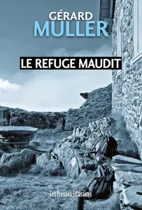 Gérard Muller, "Le refuge maudit"