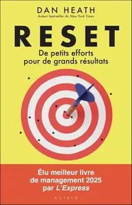 Dan Heath, "Reset : De petits efforts pour de grands résultats"