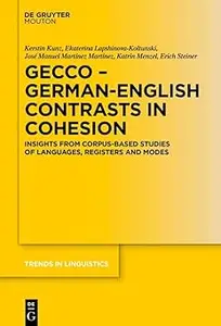 GECCo - German-English Contrasts in Cohesion: Insights from Corpus-based Studies of Languages, Registers and Modes