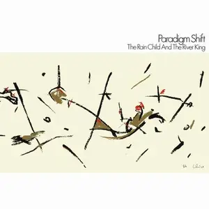 Paradigm Shift - The Rain Child And The River King (1986)