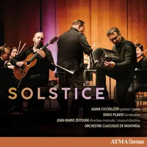 Adam Cicchillitti, Denis Plante, Jean-Marie Zeitouni, Orchestre classique de Montréal - Solstice (2026) [24/96]