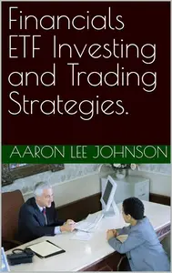 Financials ETF Investing and Trading Strategies