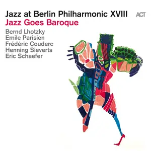 Bernd Lhotzky - Jazz at Berlin Philharmonic XVIII: Jazz Goes Baroque (2026) [Official Digital Download]