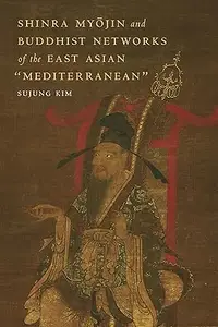 Shinra Myōjin and Buddhist Networks of the East Asian “Mediterranean”