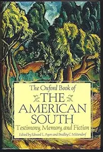 The Oxford Book of the American South: Testimony, Memory, and Fiction