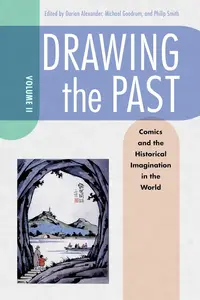 Drawing the Past: Comics and the Historical Imagination in the World