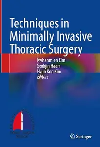 Techniques in Minimally Invasive Thoracic Surgery (Repost)