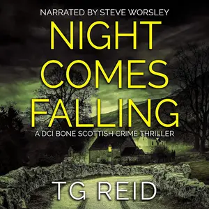 Night Comes Falling: DCI Bone Scottish Crime Thrillers