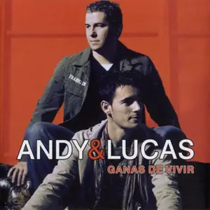 Andy & Lucas - Ganas de vivir (2007)