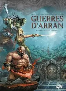 Guerres d'Arran - Tome 4 - La Bataille des Cités-États