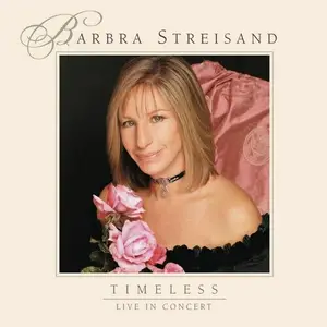 Barbra Streisand - Timeless: Live In Concert (2000)