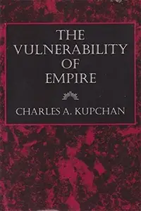 The Vulnerability of Empire