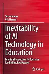Inevitability of AI Technology in Education: Futurism Perspectives for Education for the Next Two Decades