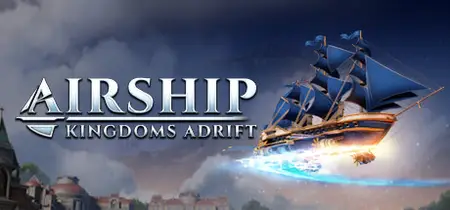 Airship Kingdoms Adrift (2023) v1.6.1.2