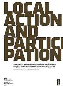 Local Action and Participation: Lessons Learned from Participatory Projects and Action Research in Future Megacities