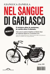 Nel sangue di Garlasco - Gianluca Zanella