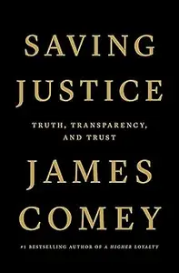 Saving Justice: Truth, Transparency, and Trust