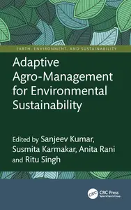 Adaptive Agro-Management for Environmental Sustainability