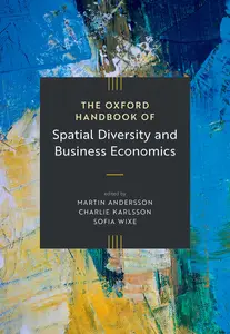 The Oxford Handbook of Spatial Diversity and Business Economics (Oxford Handbooks)