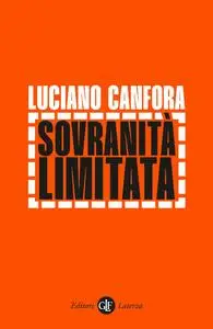 Luciano Canfora - Sovranita limitata