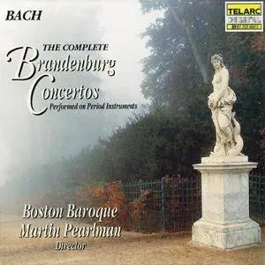 Boston Baroque, Martin Pearlman - Bach: The Complete Brandenburg Concertos (Performed on Period Instruments) (1996)