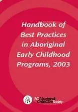 Handbook of Best Practices in Aboriginal Early Childhood Programs