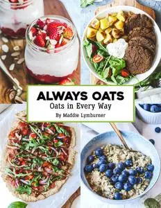 Always Oats: Oats in Every Way