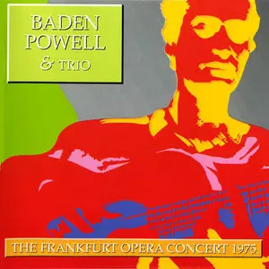 Baden Powell - The Frankfurt Opera Concert (1975)