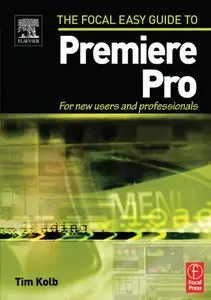 Focal Easy Guide to Premiere Pro: For New Users and Professionals (repost)