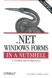 .NET Windows Forms in a Nutshell (Repost)
