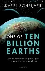 One of Ten Billion Earths: How we Learn about our Planet's Past and Future from Distant Exoplanets (Repost)