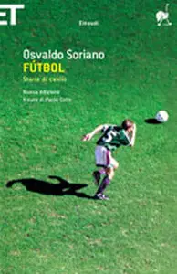 Osvaldo Soriano - Futbol, Storie di calcio (repost)