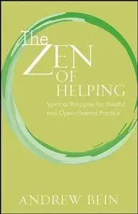 The Zen of Helping: Spiritual Principles for Mindful and Open-Hearted Practice (Repost)