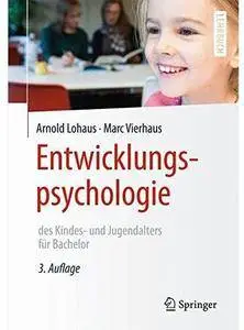 Entwicklungspsychologie des Kindes- und Jugendalters für Bachelor (Auflage: 3) [Repost]
