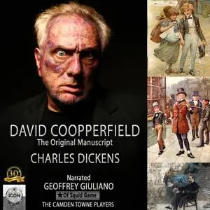 «David Copperfield The Original Manuscript» by Charles Dickens