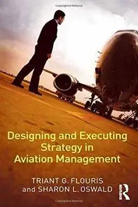 Designing And Executing Strategy in Aviation Management