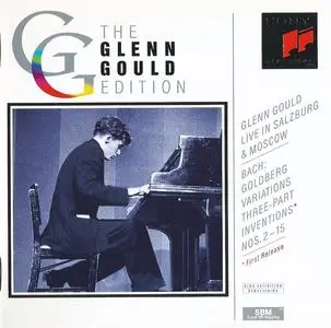 Glenn Gould - live in Salzburg & Moscow - J.S. Bach: Goldberg Variations, Three-Part Inventions (1993)
